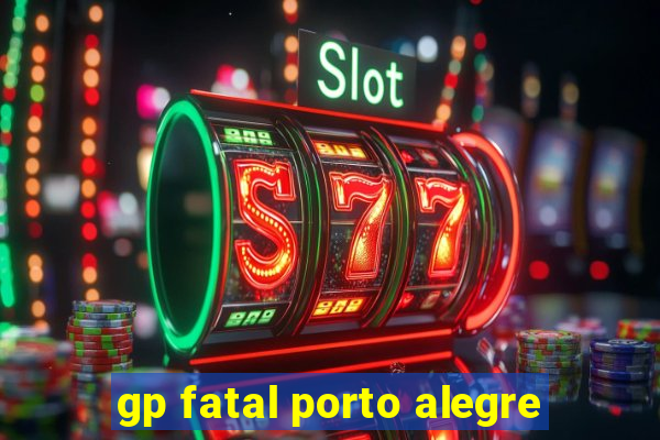 gp fatal porto alegre